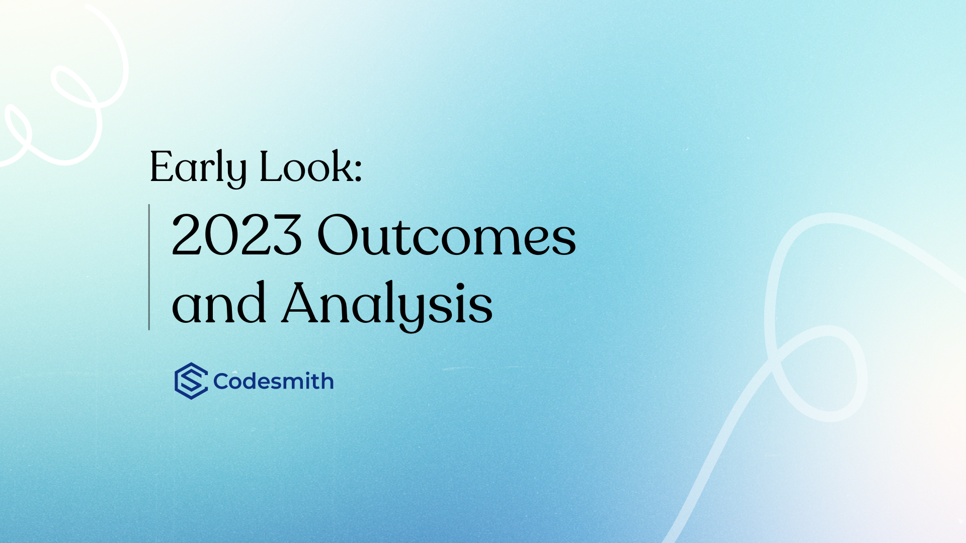 Early Look: 2023 Outcomes and Analysis