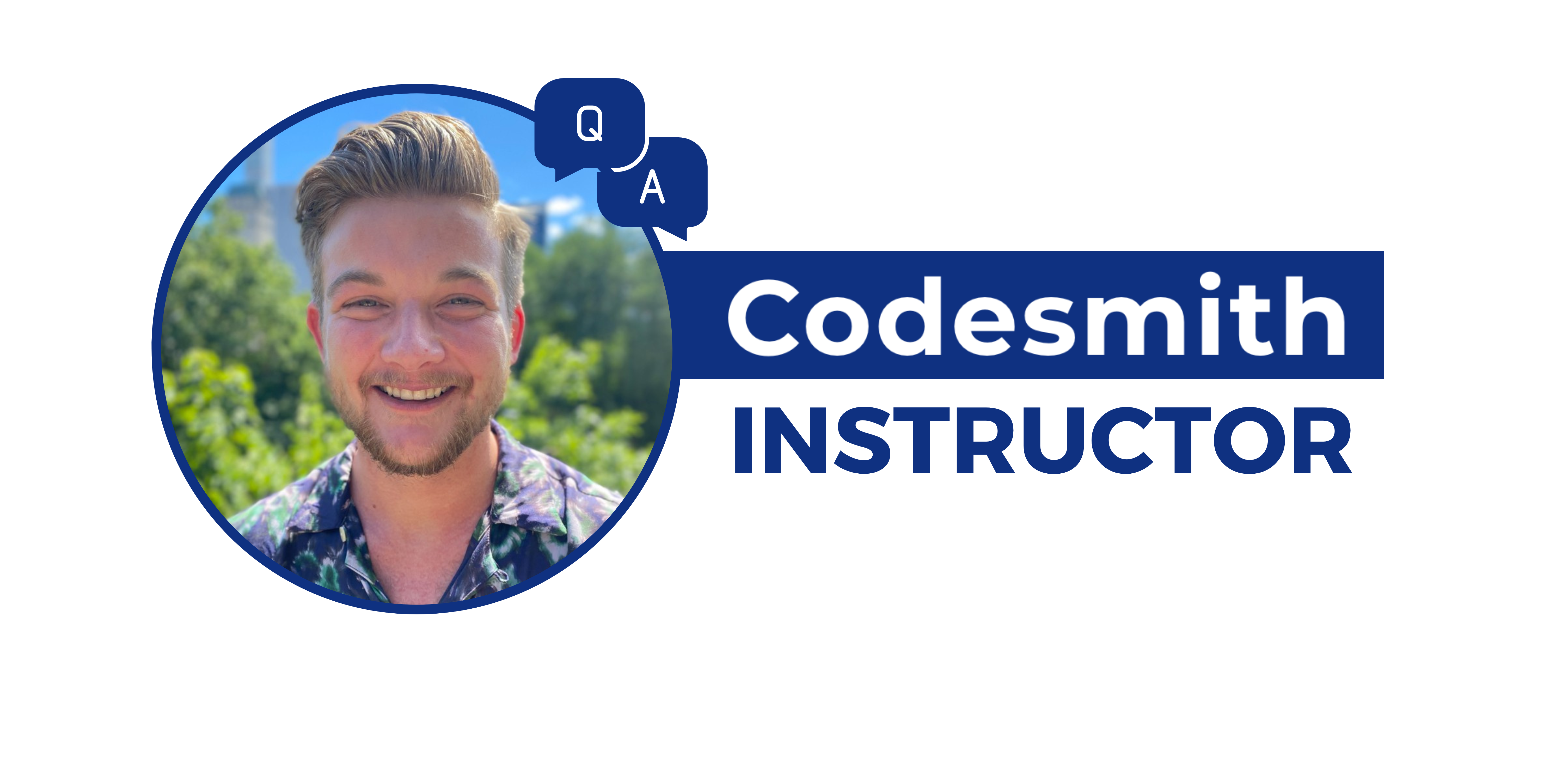 Photo of Codesmith Instructor Ryan with text that reads Codesmith Instructor Q&A